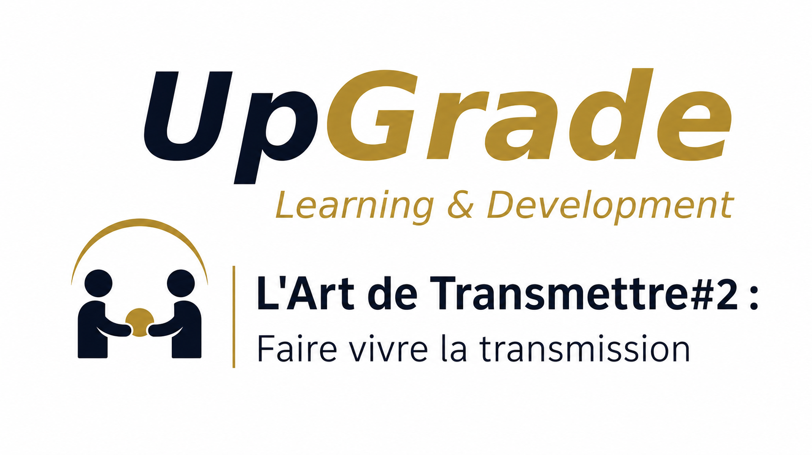 L'Art de Transmettre #2